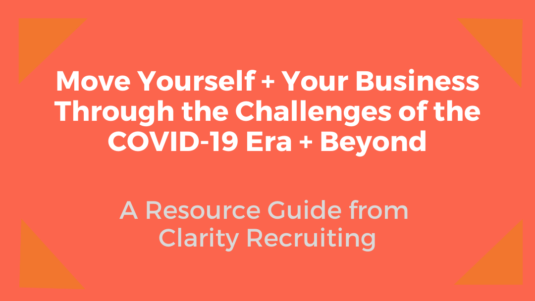 Title: Move Yourself + Your Business Through the Challenges of the COVID-19 Era + Beyond Through the Challenges