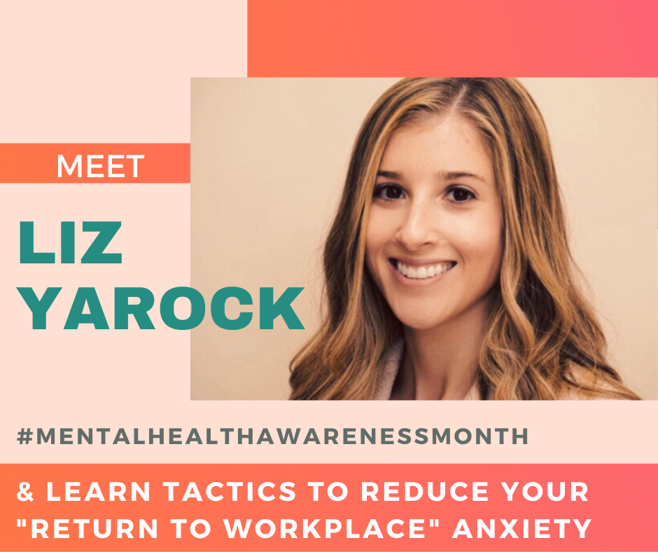 learn tactics to reduce return to workplace anxiety; image of Liz Yarock
