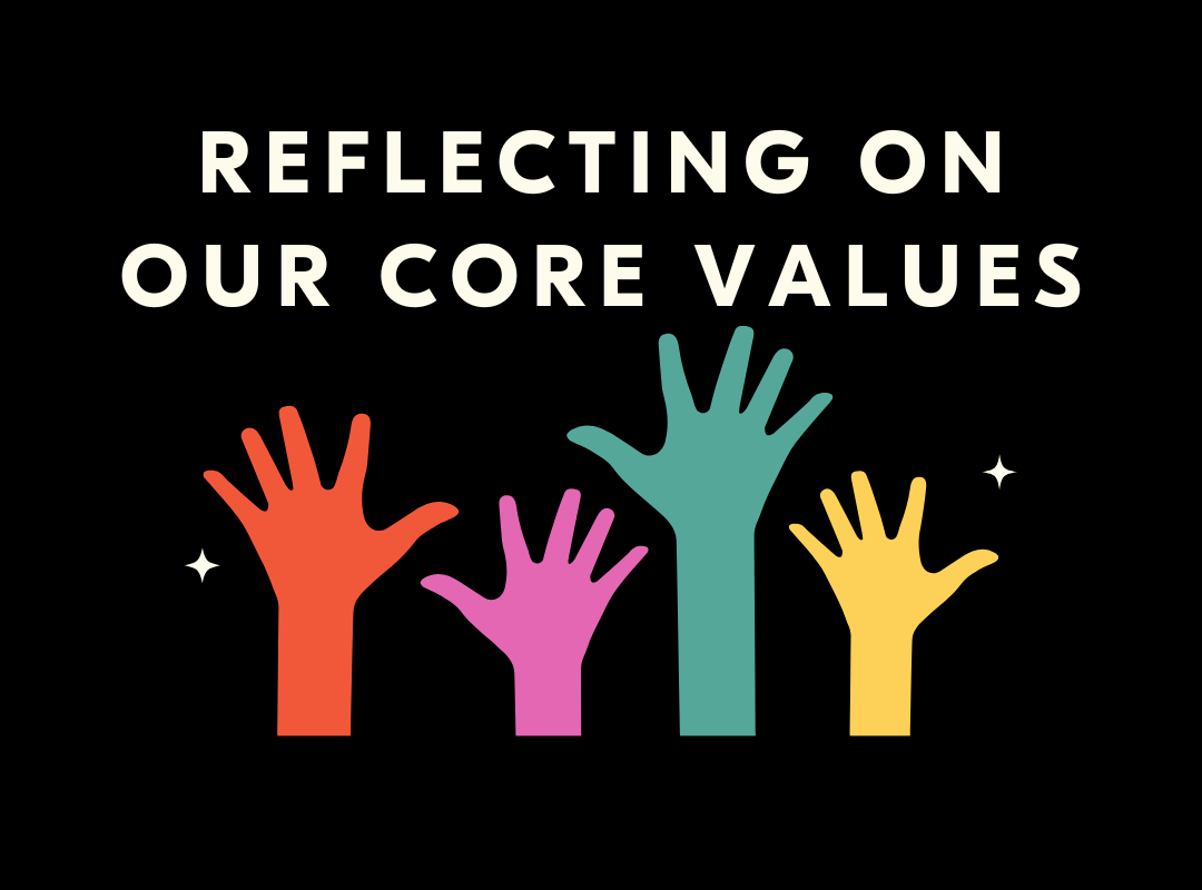 Reflecting on our core values