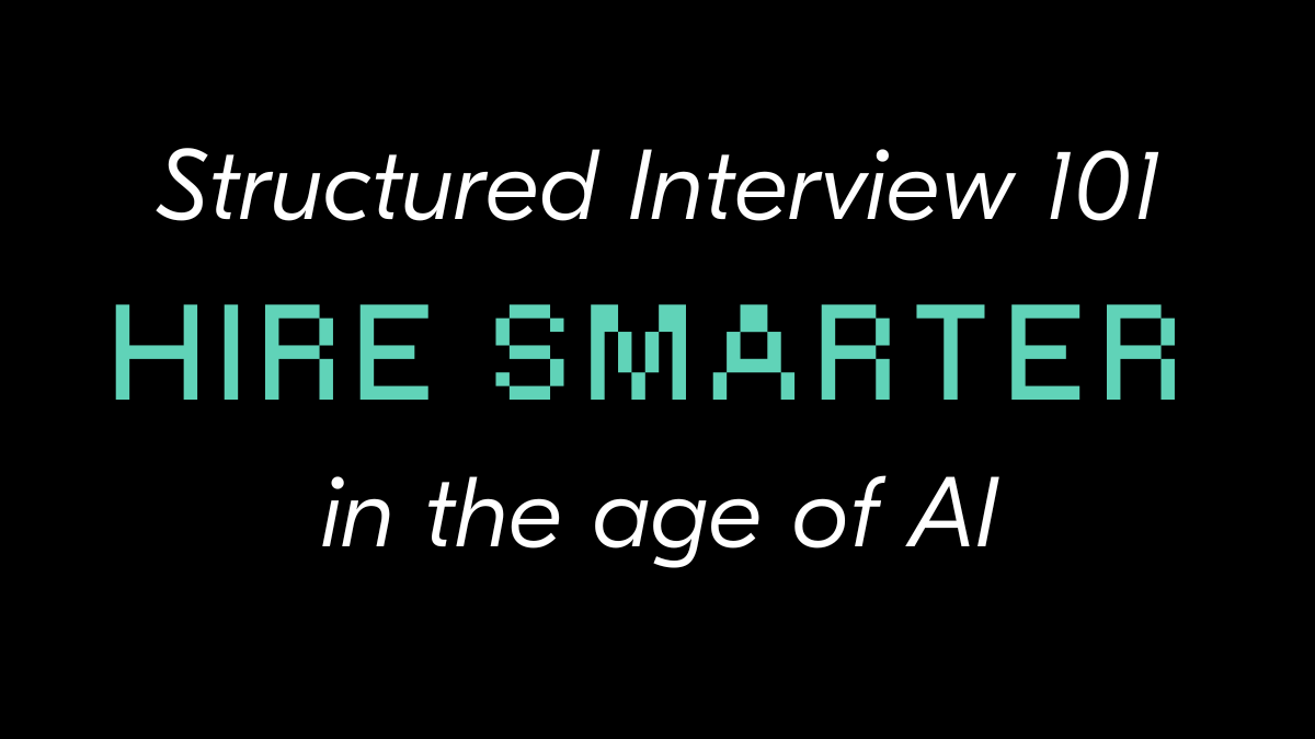 Hire Smarter in the Age of AI