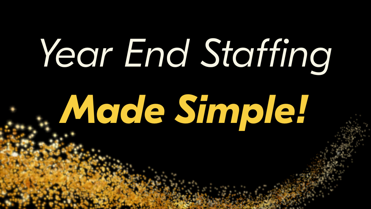 year end staffing made simple