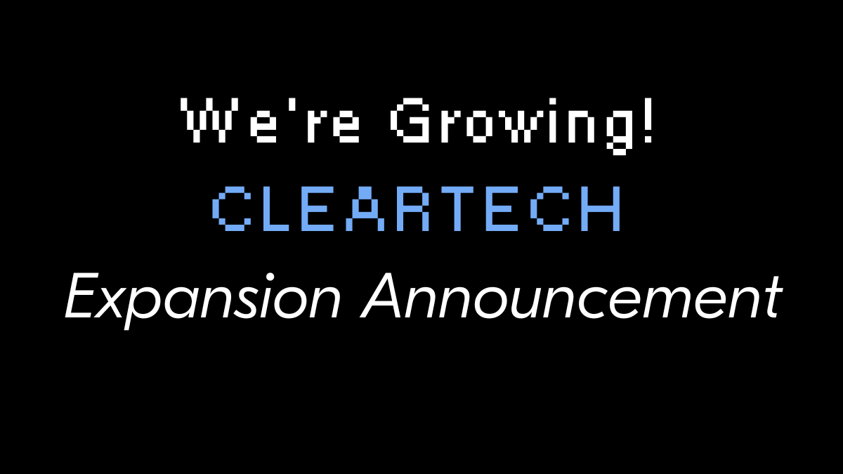 We're Growing! Cleartech Expansion Announcemet